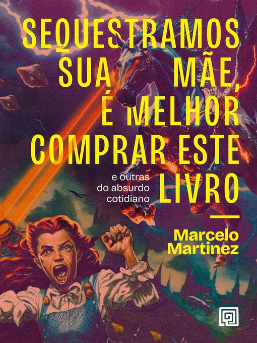 Title details for Sequestramos sua mãe, é melhor comprar esse livro by Marcelo Martinez - Available